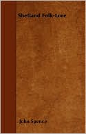 Shetland Folk-Lore