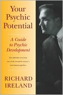 Your Psychic Potential: A Guide to Psychic Development
