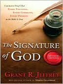 The Signature of God, Revised Edition: Conclusive Proof that Every Teaching, Every Command, Every Promise in the Bible Is True