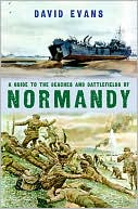 Guide to the Beaches and Battlefields of Normandy