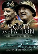 Monty and Patton: Two Paths to Victory