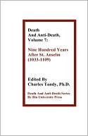 Death And Anti-Death, Volume 7: Nine Hundred Years After St. Anselm (1033-1109)