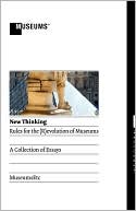 New Thinking: Rules for the (R)evolution of Museums