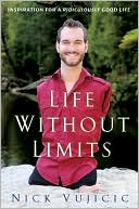 Life Without Limits by Nick Vujicic: Book Cover