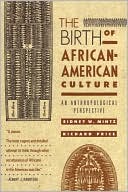 Birth of African-American Culture: An Anthropological Perspective