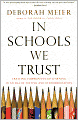 In Schools We Trust: Creating Communities of Learning in an Era of Testing and Standardization