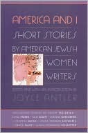 America and I: Short Stories by American Jewish Women Writers