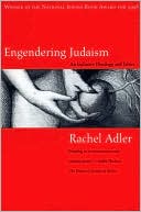 Engendering Judaism: An Inclusive Theology and Ethics