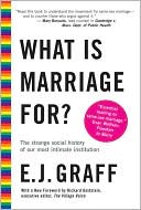 What Is Marriage For? by E. J. Graff: Book Cover