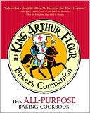 King Arthur Flour Baker's Companion: The All-Purpose Baking Cookbook