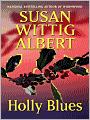 Holly Blues (China Bayles Series #18)