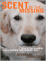 Scent of the Missing: Love and Partnership with a Search-and-Rescue Dog