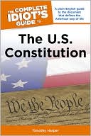 The Complete Idiot's Guide to the US Constitution