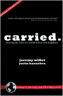 Carried: Bearing the Cross to a World in Love with Kingdoms