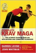 download Complete Krav Maga : The Ultimate Guide to Over 200 Self-Defense and Combative Techniques book