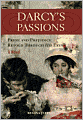 Darcy's Passions: Pride and Prejudice Retold Through His Eyes