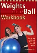 Weights on the Ball Workbook: Step-by-Step Guide with Over 350 Photos
