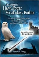 download The Unofficial Harry Potter Vocabulary Builder : Learn the 3,000 Hardest Words from All Seven Books and Enjoy the Series More book