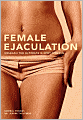 Female Ejaculation: Unleash the Ultimate G-Spot Orgasm