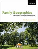 Family Geographies the Spatiality of Families and Family Life