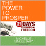 The Power to Prosper: 21 Days to Financial Freedom