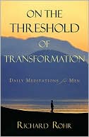 On the Threshold of Transformation: Daily Meditations for Men