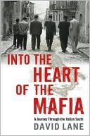 download Into the Heart of the Mafia : A Journey Through the Italian South book