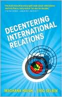 Decentering International Relations