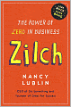 Zilch: How Businesses and Not-for-Profits Can Get More Bang with Less Buck