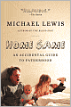 Home Game: An Accidental Guide to Fatherhood