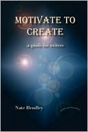 Motivate to Create: a guide for writers
