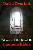 Prisoner of the Blood II: Unquenchable