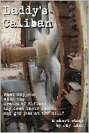 Daddy's Caliban