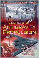 Secrets of Antigravity Propulsion: Tesla, UFOs, and Classified Aerospace Technology