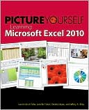 Picture Yourself Learning Microsoft Excel 2010: Step-by-Step