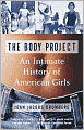 The Body Project: An Intimate History of American Girls