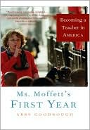 Ms. Moffett's First Year: Becoming a Teacher in America