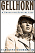 Gellhorn: A Twentieth-Century Life