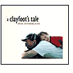 Clayfoots Tale