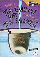 Does a Ten-gallon Hat Really Hold Ten Gallons? : And Other Questions About Fashion