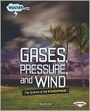 Gases, Pressure, and Wind: The Science of the Atmosphere