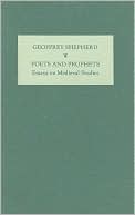 Poets and Prophets: Essays on Medieval Studies by G.T.Shepherd