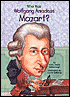 Who Was Wolfgang Amadeus Mozart