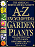 The American Horticultural Society A-Z Encyclopedia of Garden Plants