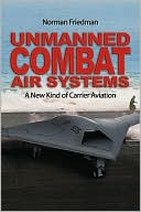 Unmanned Combat Air Systems: A New Kind of Carrier Aviation