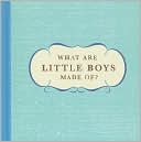 What Are Little Boys Made of?