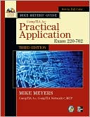 Mike Meyers' CompTIA A+ Guide: Practical Application, Third Edition (Exam 220-702)
