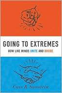 Going to Extremes: How Like Minds Unite and Divide