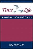 The Time of my Life: Remembrances of the 20th century