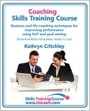 Coaching Skills Training Course. Business and life coaching techniques for improving performance using NLP and goal setting. Your toolkit to coaching yourself and others with exercises and scripts. Free downloadable templates, ready to use.